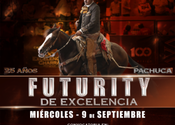 Convocatorias a los caladeros de Excelencia Charra y Futurity en Pachuca